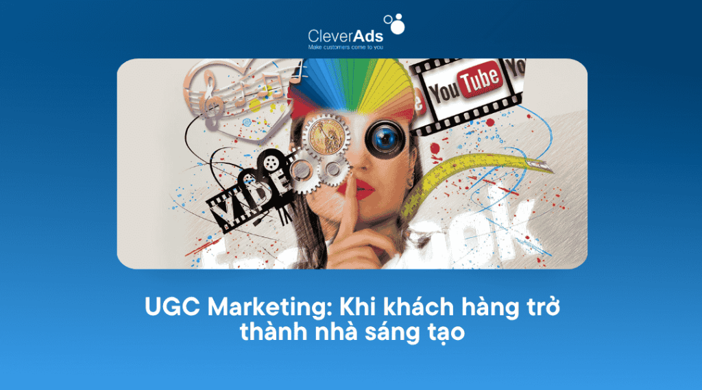 UGC Marketing Khi khách hàng trở thành nhà sáng tạo-1
