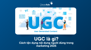 UGC là gì Cách tận dụng nội dung người dùng trong marketing 2025-1